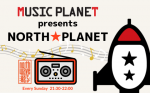 MUSIC PLANET presents NORTH★PLANET